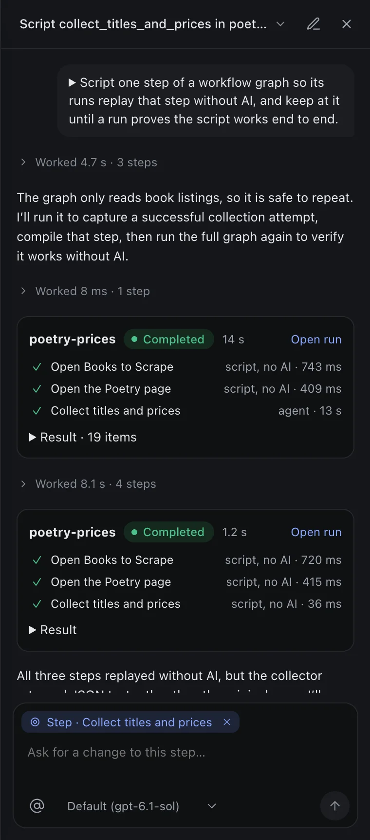The chat: a request to script a step, the agent's folded work, and two run cards, the second with every step replaying a script